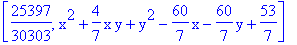 [25397/30303, x^2+4/7*x*y+y^2-60/7*x-60/7*y+53/7]